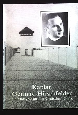 Seller image for Kaplan Gerhard Hirschfelder : ein Mrtyrer aus der Grafschaft Glatz. for sale by books4less (Versandantiquariat Petra Gros GmbH & Co. KG)