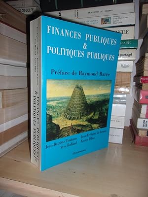 Seller image for FINANCES PUBLIQUES ET POLITIQUES PUBLIQUES : Prface De Raymond Barre for sale by Planet's books