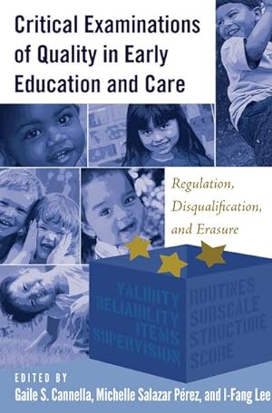 Seller image for Critical Examinations of Quality in Early Education and Care : Regulation, Disqualification, and Erasure for sale by AHA-BUCH GmbH