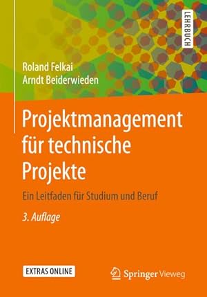 Bild des Verkufers fr Projektmanagement fr technische Projekte : Ein Leitfaden fr Studium und Beruf zum Verkauf von AHA-BUCH GmbH