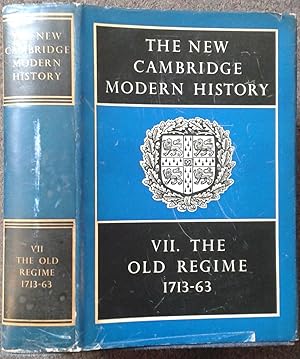 Imagen del vendedor de THE NEW CAMBRIDGE MODERN HISTORY. VOLUME VII. THE OLD REGIME 1712-63. a la venta por Graham York Rare Books ABA ILAB