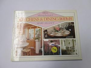 Seller image for Making the Most of Kitchens & Dining Rooms for sale by Goldstone Rare Books