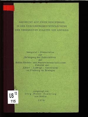 Seller image for Das Recht auf freie Berufswahl in der Verfassungsrechtsprechung der Vereinigten Staaten von Amerika. for sale by Antiquariat Bookfarm