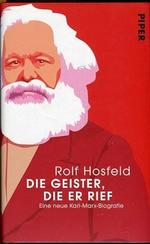Seller image for Die Geister, die er rief. Eine neue Karl-Marx-Biografie. for sale by Antiquariat am Flughafen