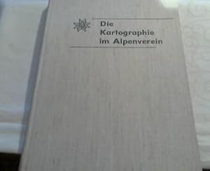 Die Kartographie im Alpenverein. (= Wissenschaftliche Alpenvereinshefte, Heft 22).