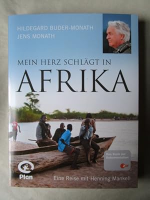 Bild des Verkufers fr Mein Herz schlgt in Afrika. Eine Reise mit Henning Mankell zum Verkauf von Antiquariat Gisa Hinrichsen