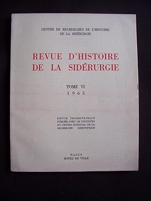 Revue d'histoire de la sidérurgie - T.6 1965-1