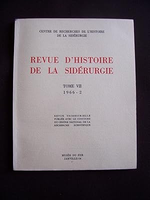 Revue d'histoire de la sidérurgie - T.7 1966-2