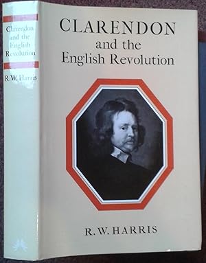 Bild des Verkufers fr CLARENDON AND THE ENGLISH REVOLUTION. zum Verkauf von Graham York Rare Books ABA ILAB