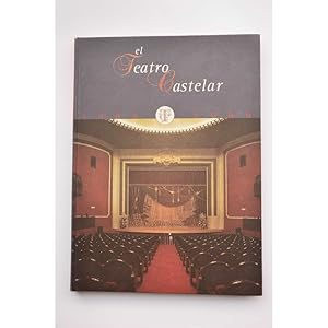 Imagen del vendedor de El teatro Castelar. 1904 -1999 a la venta por LIBRERA SOLAR DEL BRUTO