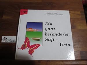 Seller image for Ein ganz besonderer Saft - Urin for sale by Antiquariat im Kaiserviertel | Wimbauer Buchversand