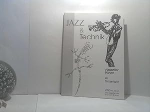 Jazz & [und] Technik. - Ein Skizzenbuch. Herausgeber: Gerald Grassl. (Idee [auch] Rainer Pichler).