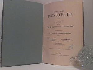 Oesterreichische Biersteuer. - Hilfsbuch für den Finanz-Dienst und die Brauindustrie -zusammenges...