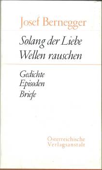 Image du vendeur pour Solang der Liebe Wellen rauschen. Gedichte, Briefe und Episoden. mis en vente par Antiquariat Weinek