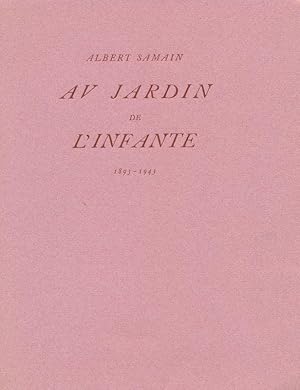 Seller image for Au jardin de l'Infante. 1893 - 1943 for sale by LIBRAIRIE GIL-ARTGIL SARL