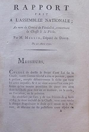 Seller image for Rapport fait  l'Assemble nationale, au nom du Comit de Fodalit, concernant la Chasse et la Pche. Du 20 avril 1790. for sale by Librairie HATCHUEL