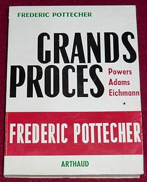 Image du vendeur pour GRANDS PROCES : Powers - Adams - Eichmann mis en vente par LE BOUQUINISTE