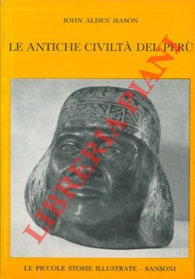 Bild des Verkufers fr Le antiche civilt del Per. zum Verkauf von Libreria Piani