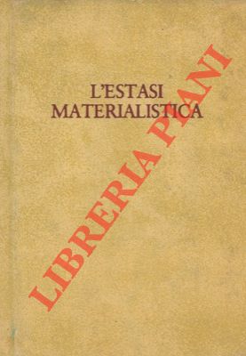Imagen del vendedor de L'estasi materialistica. a la venta por Libreria Piani