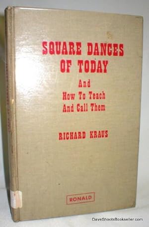 Seller image for Square Dances of Today and How to Teach and Call Them for sale by Dave Shoots, Bookseller