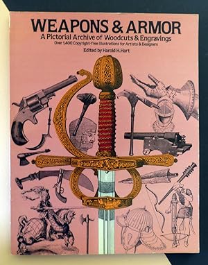 Weapons and Armor. A Pictorial Archive of Woodcuts and Engravings