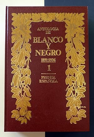Antología de Blanco y Negro (1981-1936). Tomo 1