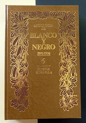 Antología de Blanco y Negro (1981-1936). Tomo 6
