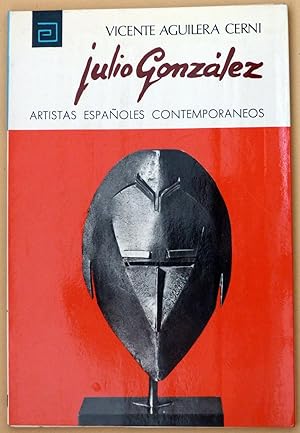 Artistas españoles contemporáneos. JULIO GONZÁLEZ