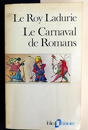 Le Carnaval de Romans. De la Chandeleur au mercredi des Cendres. 1579-1580