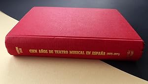 Cien años de teatro musical en España (1875-1975)