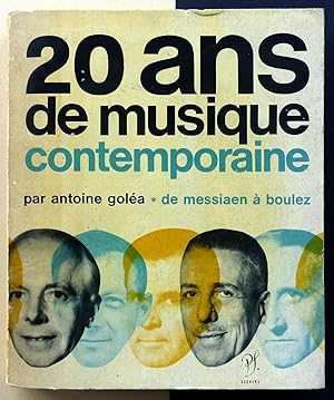 20 ans de musique contemporaine. Tomo I. De messiaen à boulez