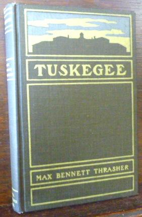 TUSKEGEE, ITS STORY AND ITS WORK