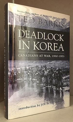 Seller image for Deadlock in Korea; Canadians at War, 1950-1953 for sale by Burton Lysecki Books, ABAC/ILAB