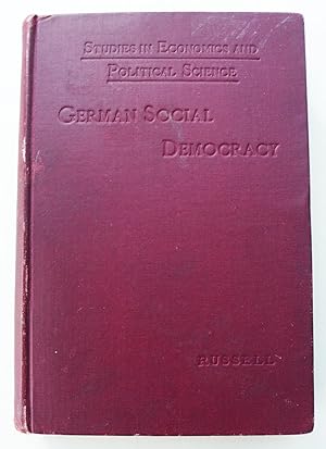 German Social Democracy: Six Lectures with an Appendix on Social Democracy and the Woman Question...