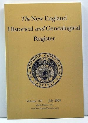 Seller image for The New England Historical and Genealogical Register, Volume 162, Whole Number 647 (July 2008) for sale by Cat's Cradle Books