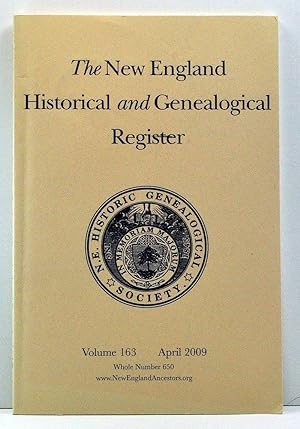 Imagen del vendedor de The New England Historical and Genealogical Register, Volume 163, Whole Number 650 (April 2009) a la venta por Cat's Cradle Books