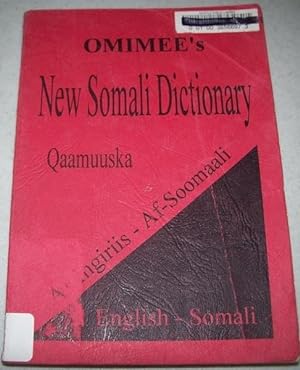 Omimee's New Somali Dictionary English-Somali/Qaamuuska Af-Ingiriis-af-Soomaali