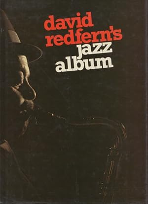 David Redfern's Jazz Album. Mit zahlr. s/w u. farb. Abb.