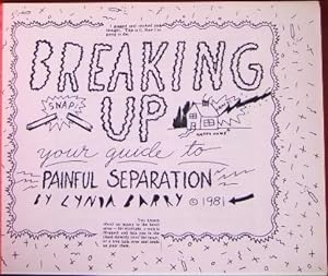 Breaking Up: Your guide to painful separation.