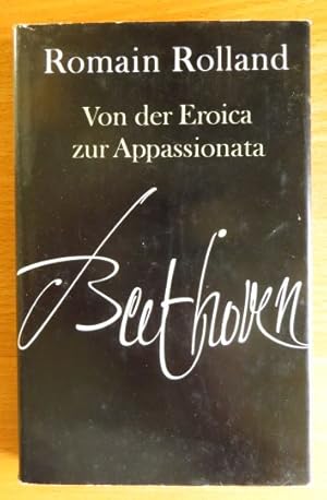 Beethoven : Von d. Eroica zur Appassionata. [Aus d. Franz. über v. Th. Mutzenbecher.]