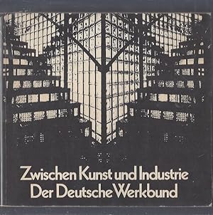 Seller image for Zwischen Kunst und Industrie der Deutsche Werkbund - Die Neue Sammlung Staatliches Museum fr angewandte Kunst for sale by ART...on paper - 20th Century Art Books