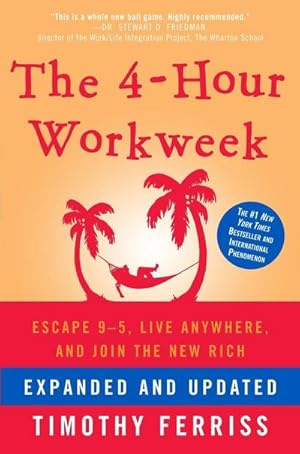 Bild des Verkufers fr The 4-Hour Workweek : Escape 9-5, Live Anywhere, and Join the New Rich zum Verkauf von AHA-BUCH GmbH