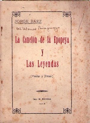 Image du vendeur pour LA CANCION DE LA EPOPEYA Y LAS LEYENDAS. Poesas y prosas mis en vente par Buenos Aires Libros
