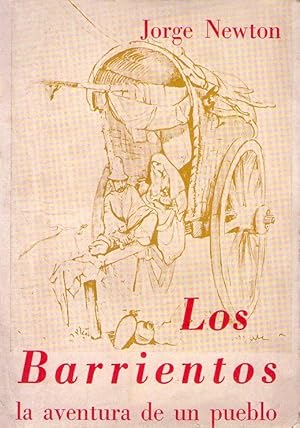 LOS BARRIENTOS. La aventura de un pueblo. Novela histórica argentina