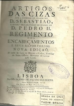 ARTIGOS DAS CIZAS COM A EMMENDA DO SENHOR REI D. SEBASTIÃO, E ALVARÁ DECLARATORIO DO SENHOR REI D...