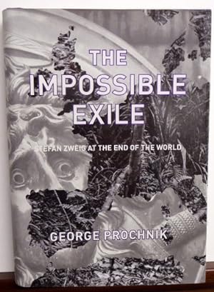 Immagine del venditore per THE IMPOSSIBLE EXILE: Stefan Zweig at the End of the World venduto da RON RAMSWICK BOOKS, IOBA