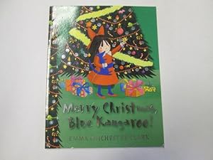 Seller image for [(Merry Christmas, Blue Kangaroo!)] [ By (author) Emma Chichester Clark, Illustrated by Emma Chichester Clark ] [October, 2006] for sale by Goldstone Rare Books