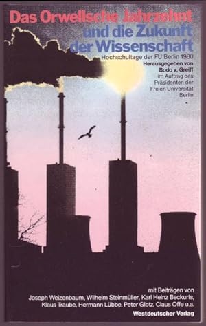 Seller image for Das Orwellsche Jahrzehnt und die Zukunft der Wissenschaft. Hochschultage der Freien Universitt Berlin 1980 (German Edition) for sale by Graphem. Kunst- und Buchantiquariat