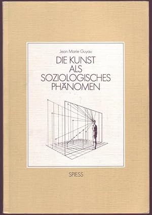 Seller image for Die Kunst als soziales Phnomen. In neuer bersetzung hrsg. v. Alphons Silbermann for sale by Graphem. Kunst- und Buchantiquariat