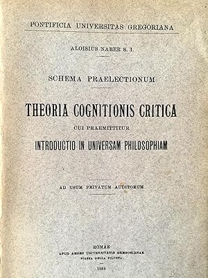 Schema praelectionum. Theoria Cognitionis critica, cui praemittitur Introductio in Universam phil...